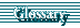 Glossary